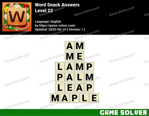 Word Snack level 22 answers .